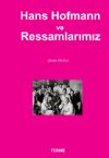 HANS HOFMANN VE RESSAMLARIMIZ